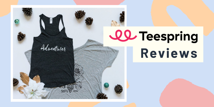 Teespring Reviews